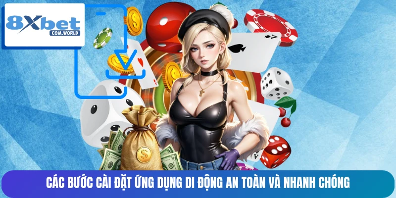 Các bước cài đặt ứng dụng di động an toàn và nhanh chóng